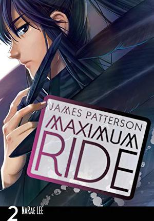 Maximum Ride, Vol. 2 (Maximum Ride: The Manga #2)