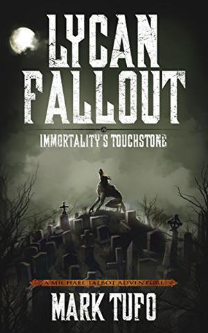Immortality's Touchstone (Lycan Fallout #4)