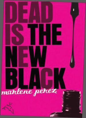 Dead Is the New Black (Dead Is #1)