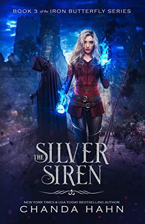 The Silver Siren (Iron Butterfly #3)