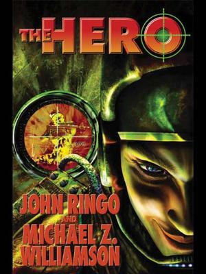 The Hero by John Ringo, Michael Z. Williamson
