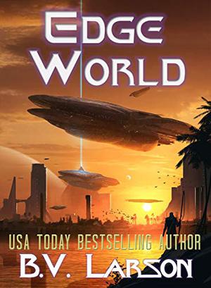 Edge World by B.V. Larson