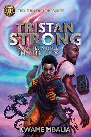 Tristan Strong Punches a Hole in the Sky (Tristan Strong #1)