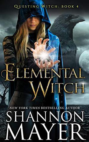 Elemental Witch by Shannon Mayer