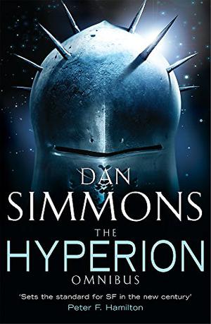 The Hyperion Omnibus (Hyperion Cantos #1-2)