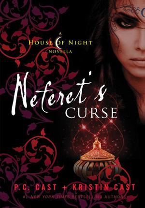 Neferet's Curse (House of Night Novellas #3)