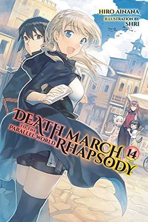 Death March to the Parallel World Rhapsody, Vol. 14 (Death March to the Parallel World Rhapsody Light Novels #14)