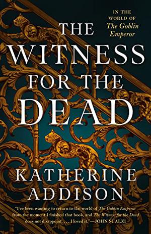 The Witness for the Dead (The Goblin Emperor #2)