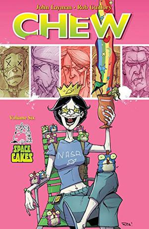 Chew, Vol. 6: Space Cakes (Chew #6)