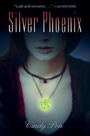 Silver Phoenix (Kingdom of Xia Phoenix #1)