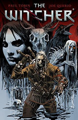 The Witcher, Vol. 1: House of Glass by Paul Tobin, Joe Querio, Carlos Badilla