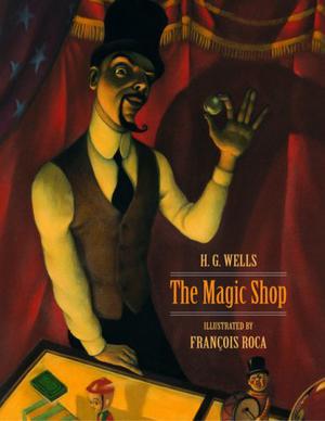 The Magic Shop by H.G. Wells