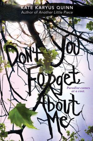  (Don't You) Forget About Me by Kate Karyus Quinn