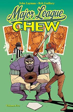 Chew, Vol. 5: Major League (Chew #5)