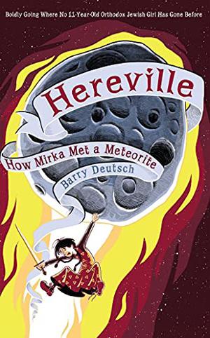 How Mirka Met a Meteorite (Hereville #2)