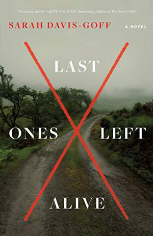 Last Ones Left Alive by Sarah Davis-Goff