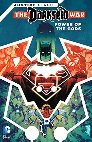 Justice League: Darkseid War - Power of the Gods (Justice League 2011 #7.5)