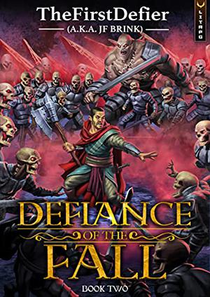 Defiance of the Fall 2 by TheFirstDefier, JF Brink