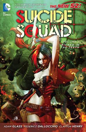 Suicide Squad, Volume 1: Kicked in the Teeth (Suicide Squad 2011 Single Issues #1-7)