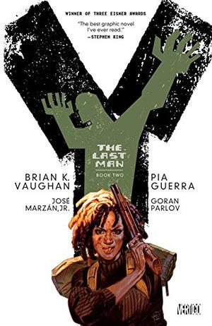 Y - The Last Man - Book Two by Brian K. Vaughan, Pia Guerra, Goran Parlov, Paul Chadwick, José Marzán Jr., Pamela Rambo, Lee Loughridge, Clem Robins, J.G. Jones, Aron Wiesenfeld, Massimo Carnevale