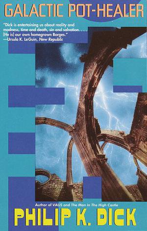 Galactic Pot-Healer by Philip K. Dick