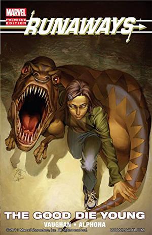 Runaways, Vol. 3: The Good Die Young by Brian K. Vaughan, Adrian Alphona