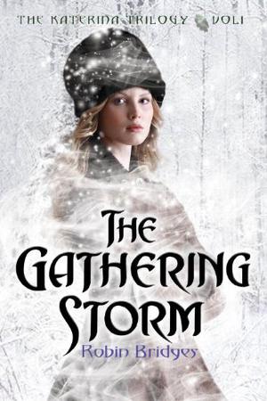 The Gathering Storm by Robin Bridges