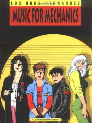 Music for Mechanics by Gilbert Hernández, Jaime Hernández, Mario Hernández