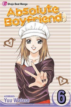 Absolute Boyfriend, Vol. 6 (絶対彼氏 / Zettai kareshi #6)