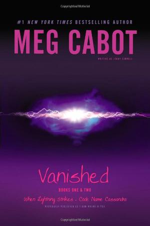 Vanished: When Lightning Strikes / Code Name Cassandra (1-800-Where-R-You #1 & 2)