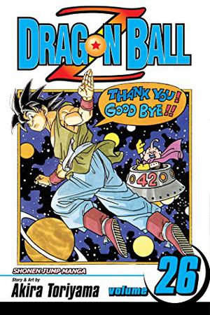 Dragon Ball Z, Vol. 26: Goodbye Dragon World! (Dragon Ball #42)