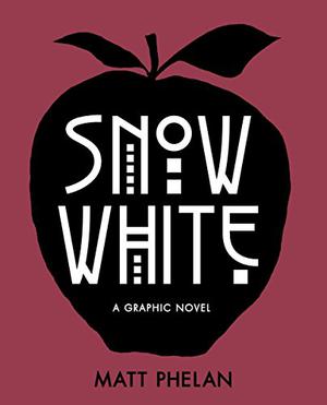Snow White by Matt Phelan