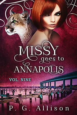 Missy Goes to Annapolis by P.G. Allison