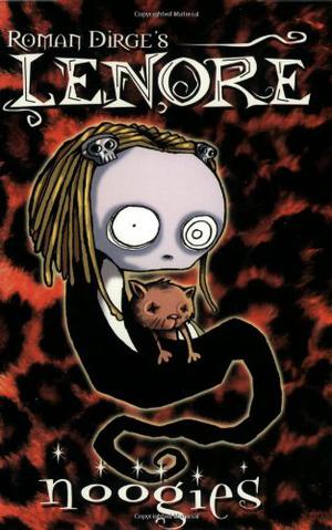 Lenore: Noogies (Lenore #1)