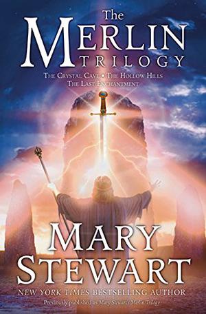 Mary Stewart's Merlin Trilogy (Arthurian Saga #1-3)