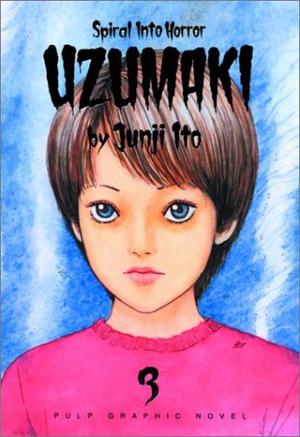 Uzumaki: Spiral Into Horror, Vol. 3 (Uzumaki #3)