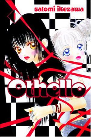 Othello, Volume 1 by Satomi Ikezawa