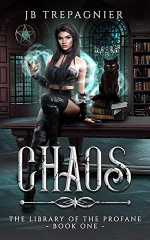 Chaos by J.B. Trepagnier