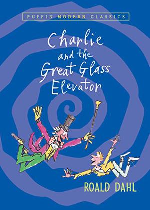 Charlie and the Great Glass Elevator by Roald Dahl