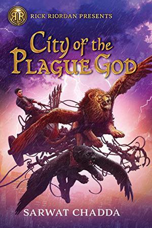 City of the Plague God by Sarwat Chadda