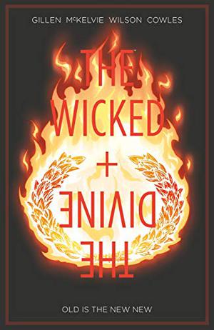 The Wicked + The Divine, Vol. 8: Old Is the New New (The Wicked + The Divine #8)