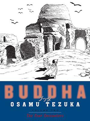 Buddha, Vol. 2: The Four Encounters by Osamu Tezuka