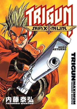 Trigun Maximum Volume 1: Hero Returns (Trigun Maximum #1)