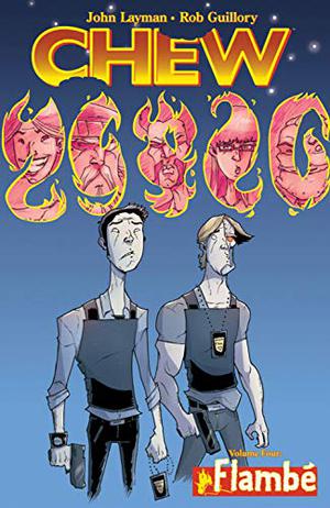 Chew, Vol. 4: Flambé (Chew #4)