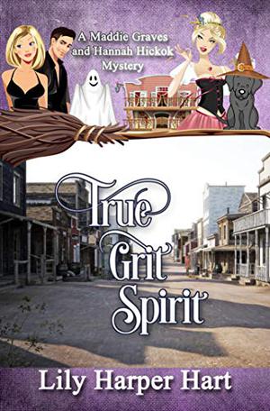 True Grit Spirit by Lily Harper Hart