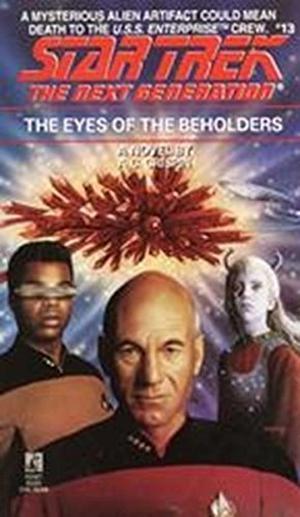 The Eyes of the Beholders (Star Trek: The Next Generation #13)