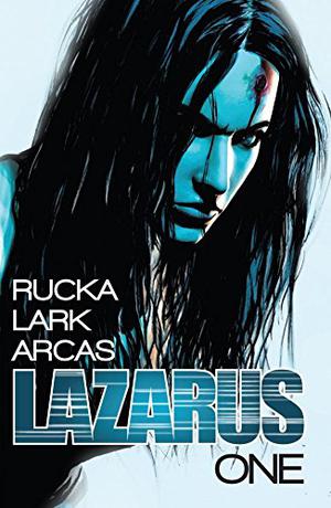 Lazarus, Vol. 1: Family (Lazarus #1-4)