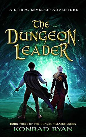 The Dungeon Leader (The Dungeon Slayer #3)