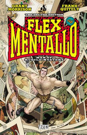 Flex Mentallo: Man of Muscle Mystery by Grant Morrison