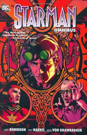 The Starman Omnibus, Vol. 1 by James Robinson, Wade Von Grawbadger